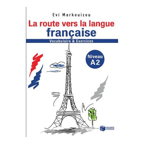 La route vers la langue francaise-vocabulaire et exercises - Niveau A2