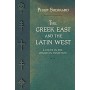 The Greek East and the Latin West