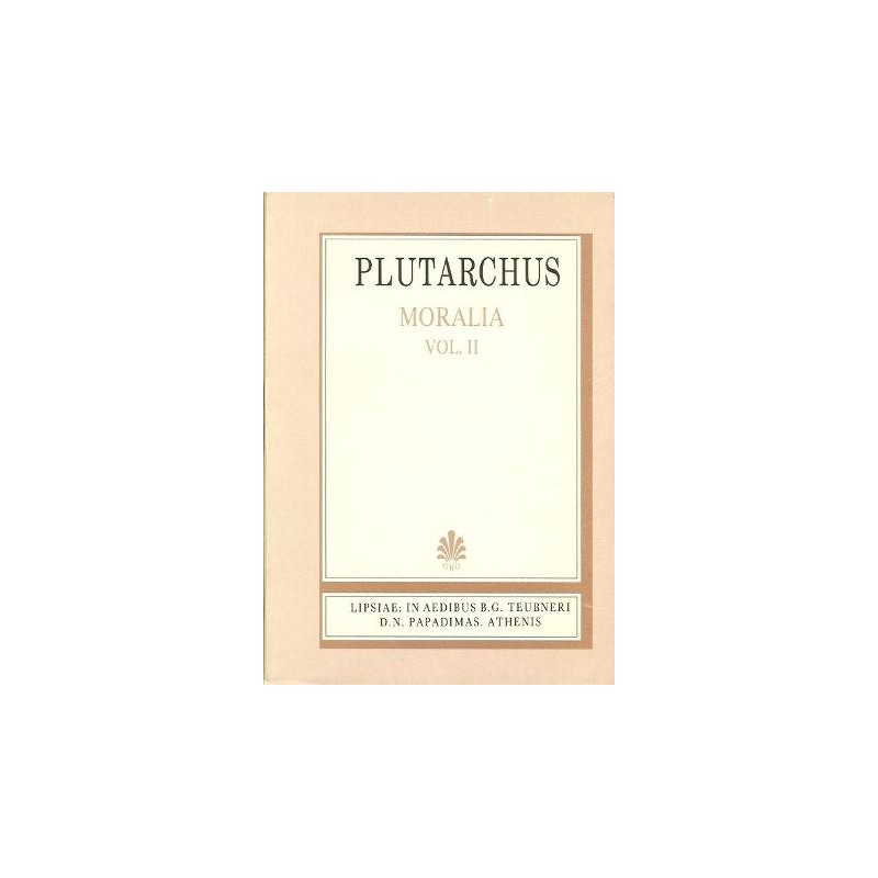 Plutarchi moralia, vol. II (Πλουτάρχου ηθικά, τόμος Β')