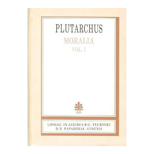 Plutarchi moralia, vol. I (Πλουτάρχου ηθικά, τόμος Α')