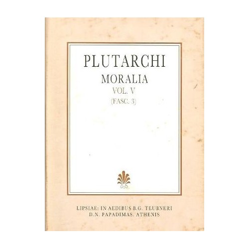 Plutarchi moralia, vol. V, fasc. 3 (Πλουτάρχου ηθικά, τόμος E', τεύχος 3)