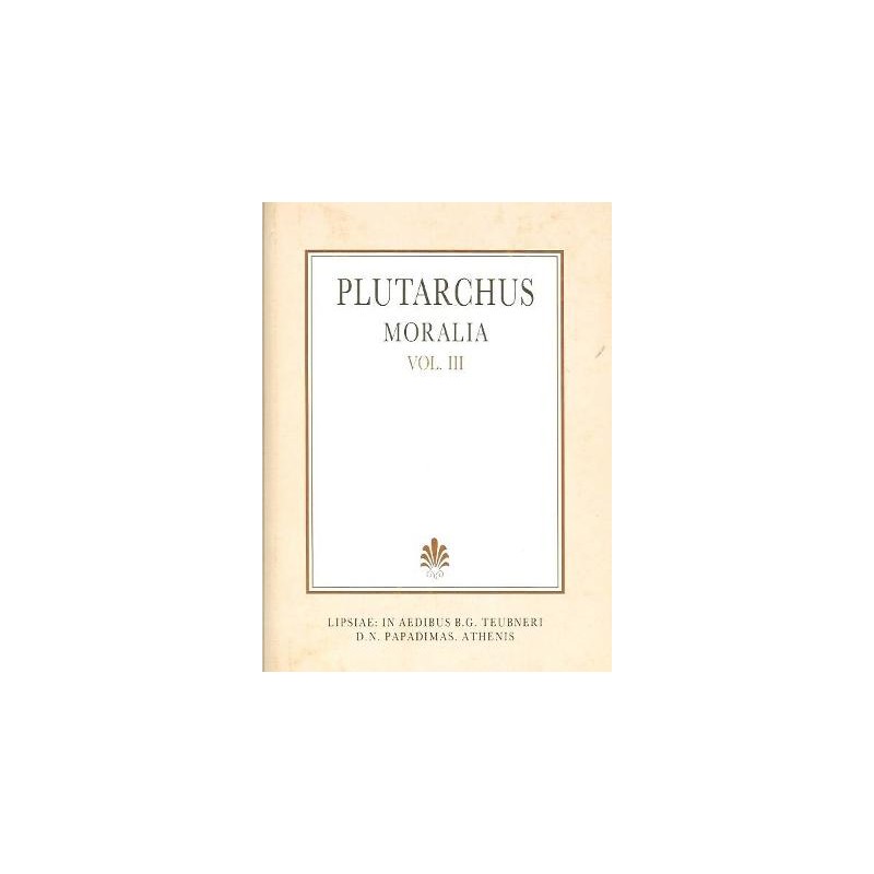 Plutarchi moralia, vol. III (Πλουτάρχου ηθικά, τόμος Γ')