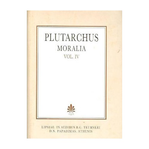 Plutarchi moralia, vol. IV (Πλουτάρχου ηθικά, τόμος Δ')