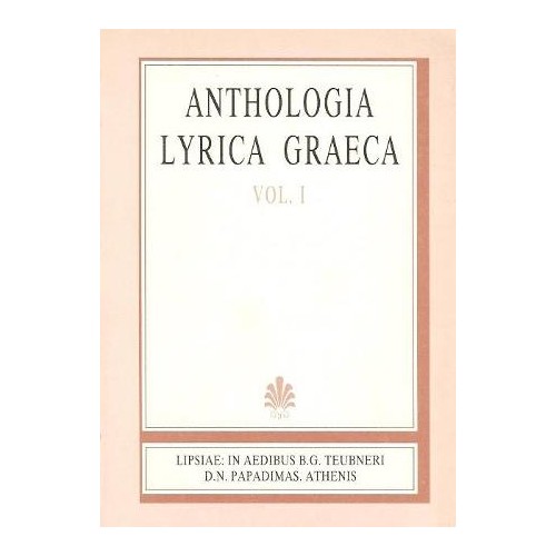 Anthologia lyrica graeca, vol. I (Ελληνική λυρική ανθολογία, τόμος Α')