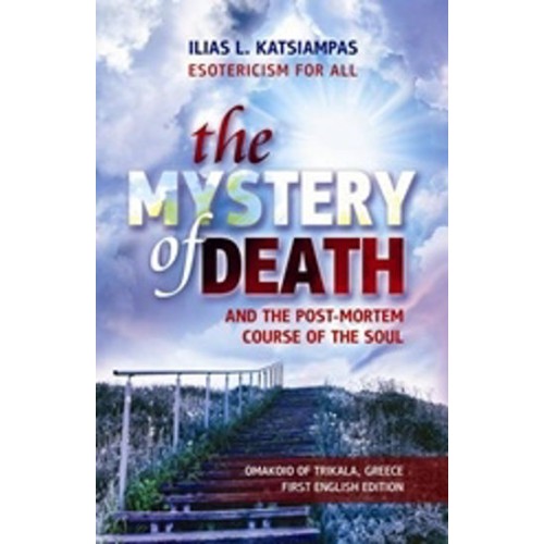 The Mystery of Death and the Post-Mortem Course of the Soul